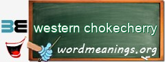 WordMeaning blackboard for western chokecherry